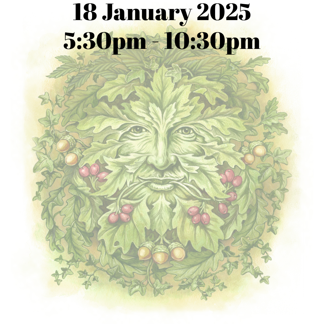 Wassail 18th January 2025 - 5:30pm - 10:30pm